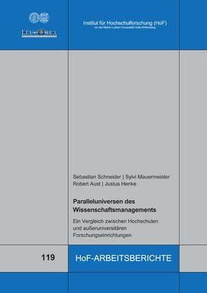 Paralleluniversen des Wissenschaftsmanagements von Aust,  Robert, Henke,  Justus, Mauermeister,  Syvi, Schneider,  Sebastian