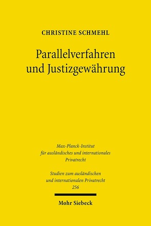 Parallelverfahren und Justizgewährung von Schmehl,  Christine