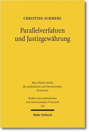 Parallelverfahren und Justizgewährung von Schmehl,  Christine