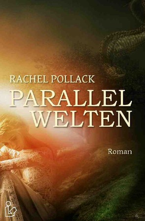 PARALLELWELTEN von Mayer,  Steve, Pollack,  Rachel