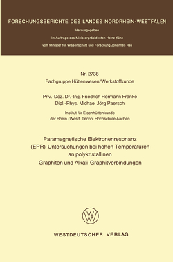 Paramagnetische Elektronenresonanz (EPR)-Untersuchungen bei hohen Temperaturen an polykristallinen Graphiten und Alkali-Graphitverbindungen von Franke,  Friedrich Hermann