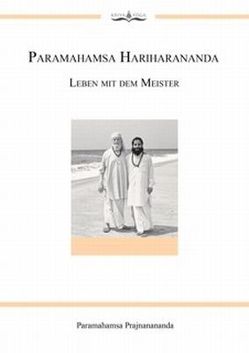 Paramahamsa Hariharananda Leben mit dem Meister von Prajnanananda,  Paramahamsa