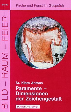 Paramente – Dimensionen der Zeichengestalt von Antons,  Sr. Klara