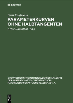 Parameterkurven ohne Halbtangenten von Kaufmann,  Boris, Rosenthal,  Artur