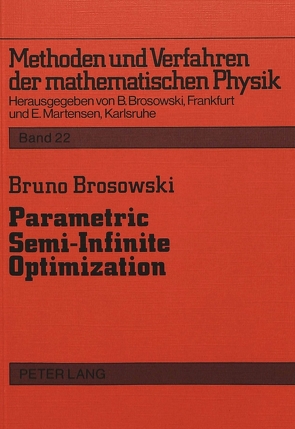 Parametric Semi-Infinite Optimization von Brosowski,  Bruno