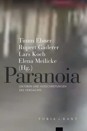 Paranoia von Ebner,  Timm, Gaderer,  Rupert, Koch,  Lars, Meilicke,  Elena