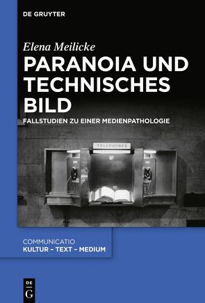 Paranoia und technisches Bild von Meilicke,  Elena