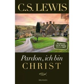 Pardon, ich bin Christ von Lewis,  C. S.