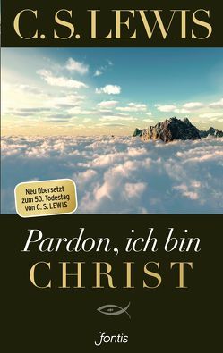 Pardon, ich bin Christ von Lewis,  C. S.