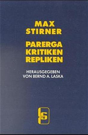 Parerga, Kritiken, Repliken von Stirner,  Max