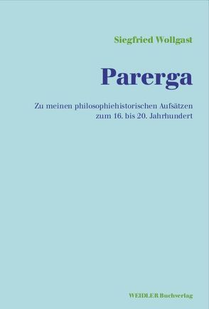 Parerga von Wollgast,  Siegfried