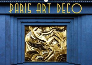 Paris Art Deco (Wandkalender 2019 DIN A3 quer) von Robert,  Boris