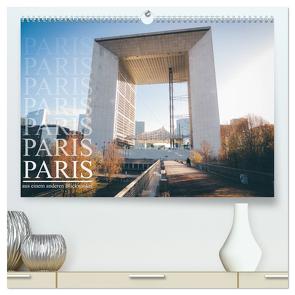 Paris – aus einem anderen Blickwinkel (hochwertiger Premium Wandkalender 2024 DIN A2 quer), Kunstdruck in Hochglanz von Lindau,  Christian