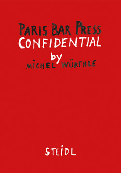 Paris Bar Press Confidential von Würthle,  Michel