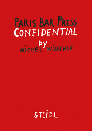 Paris Bar Press Confidential von Würthle,  Michel