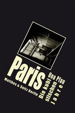 Paris. Die kubistischen Jahre von Pfau,  Una