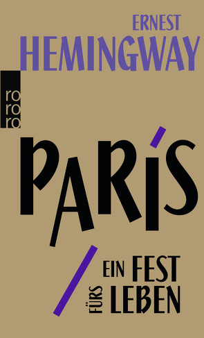 Paris, ein Fest fürs Leben von Hemingway,  Ernest, Hemingway,  Patrick, Hemingway,  Seán, Schmitz,  Werner