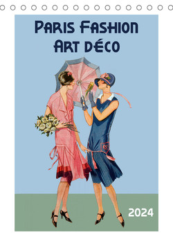 Paris Fashion Art déco (Tischkalender 2024 DIN A5 hoch), CALVENDO Monatskalender von Balan,  Peter