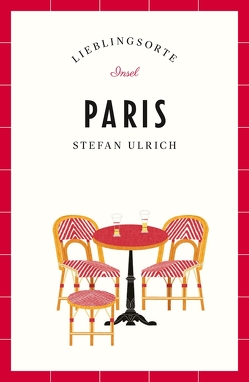 Paris – Lieblingsorte von Ulrich,  Stefan