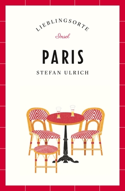 Paris – Lieblingsorte von Ulrich,  Stefan
