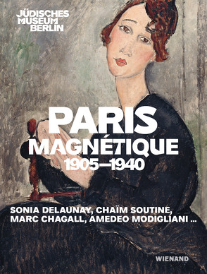 Paris Magnétique 1905 – 1940 von Berg,  Hetty, Salmona,  Paul