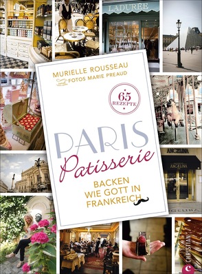 Paris Patisserie von Preaud,  Marie, Rousseau,  Murielle