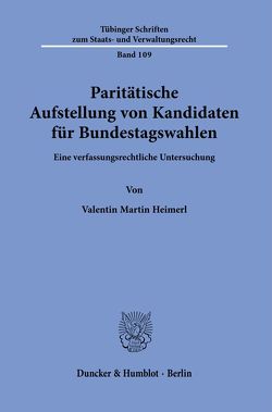 Paritätische Aufstellung von Kandidaten für Bundestagswahlen. von Heimerl,  Valentin Martin