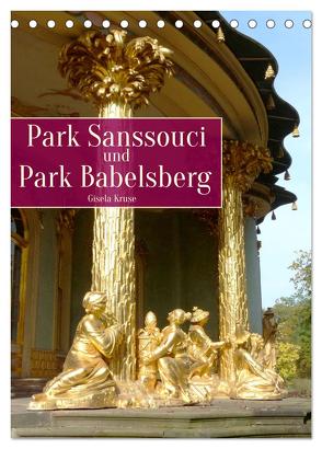 Park Sanssouci und Park Babelsberg (Tischkalender 2024 DIN A5 hoch), CALVENDO Monatskalender von Kruse,  Gisela