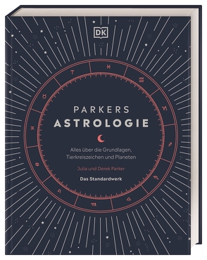 Parkers Astrologie von Parker,  Derek, Parker,  Julia, Schanzenbach,  Rolf, Sieck,  Annerose, Weise,  Daniela