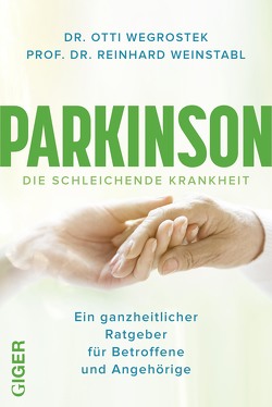 Parkinson von Dr. MMag. Wegrostek,  Ottilie, Weinstabl,  Prof. Dr. Reinhard