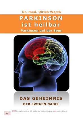 Parkinson ist heilbar von Dr. Werth,  Ulrich