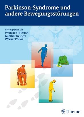 Parkinson-Syndrome und andere Bewegungsstörungen von Deuschl,  Günther, Oertel,  Wolfgang H., Poewe,  Werner