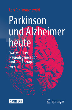 Parkinson und Alzheimer heute von Klimaschewski,  Lars P.