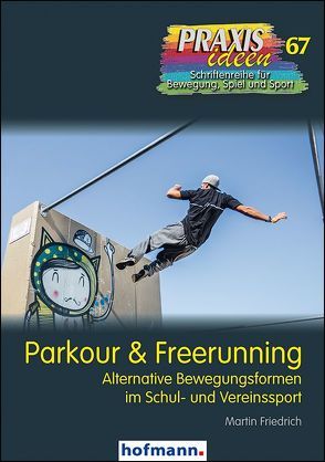 Parkour & Freerunning von Friedrich,  Martin