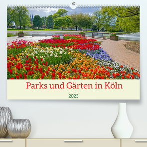 Parks und Gärten in Köln (Premium, hochwertiger DIN A2 Wandkalender 2023, Kunstdruck in Hochglanz) von Schittenhelm,  Elisabeth
