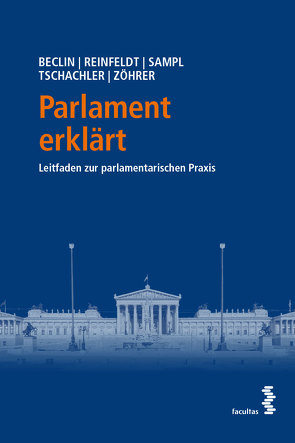 Parlamentarische Praxis von Beclin,  Barbara, Reinfeldt,  Sebastian, Sampl,  Clemens-Maria, Tschachler,  Jakob, Zöhrer,  Susanne