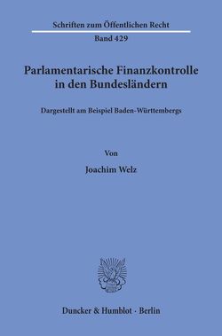 Parlamentarische Finanzkontrolle in den Bundesländern, von Welz,  Joachim