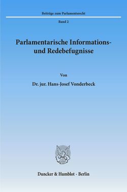 Parlamentarische Informations- und Redebefugnisse. von Vonderbeck,  Hans-Josef