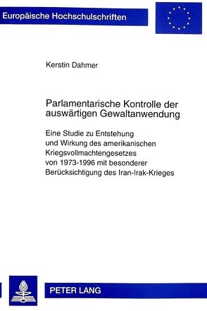Parlamentarische Kontrolle der auswärtigen Gewaltanwendung von Dahmer,  Kerstin