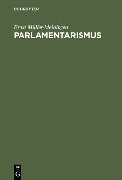 Parlamentarismus von Müller-Meiningen,  Ernst