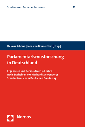 Parlamentarismusforschung in Deutschland von Blumenthal,  Julia von, Schöne,  Helmar