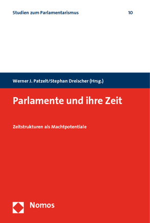 Parlamente und ihre Zeit von Dreischer,  Stephan, Patzelt,  Werner J.