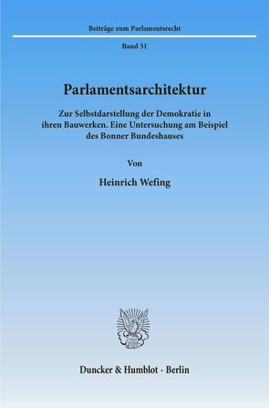 Parlamentsarchitektur. von Wefing,  Heinrich
