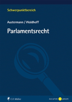 Parlamentsrecht von Austermann,  Philipp, Waldhoff,  Christian
