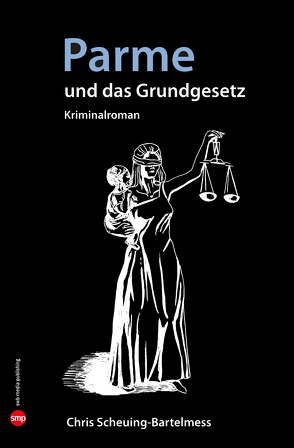 Parme und das Grundgesetz von Scheuing-Bartelmess,  Chris