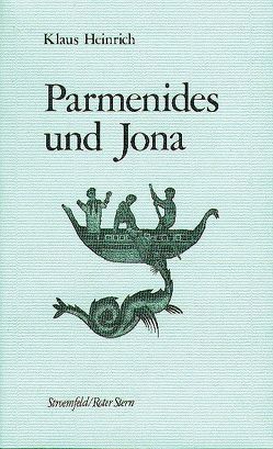 Parmenides und Jona von Heinrich,  Klaus