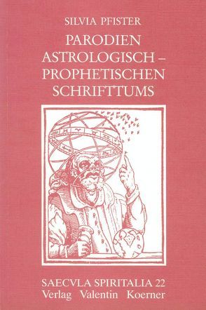 Parodien astrologisch-prophetischen Schrifttums 1470-1590 von Pfister,  Silvia
