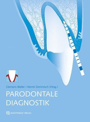 Parodontale Diagnostik von Dommisch,  Henrik, Walter,  Clemens