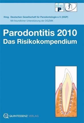 Parodontitis 2010 von Deutsche Gesellschaft für Parodontologie,  Deutsche