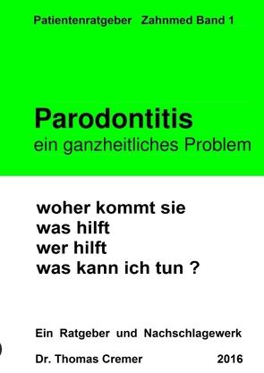 Parodontitis ein ganzheitliches Problem von Cremer,  Thomas Dr.